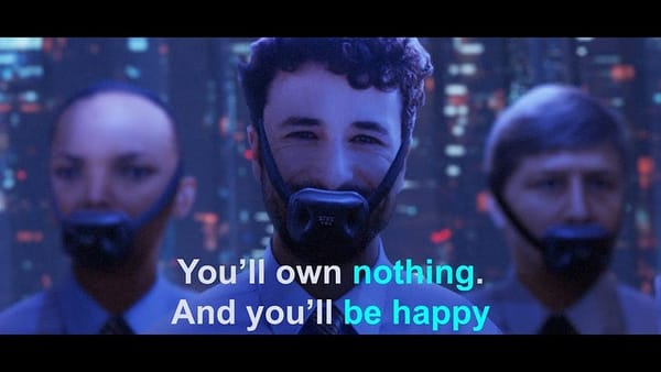 Welcome To 2030: I Own Nothing, Have No Privacy And Life Has Never Been Worse